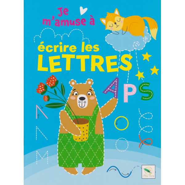 Je m’amuse à écrire les lettres 