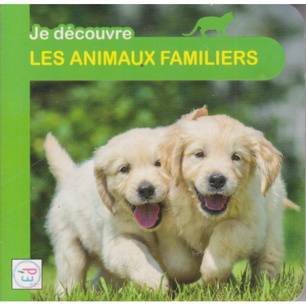 Je Découvre - Les Animaux Familiers