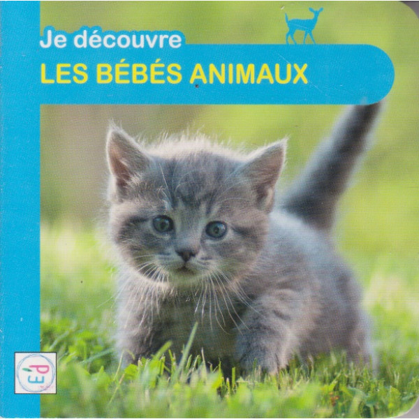 Je Découvre - Les Bébés Animaux