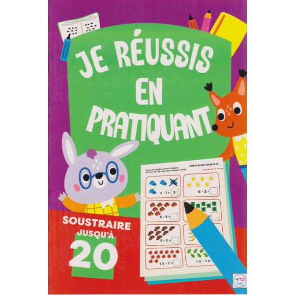  Je Réussis en Pratiquant - Soustraire Jusqu’à 20