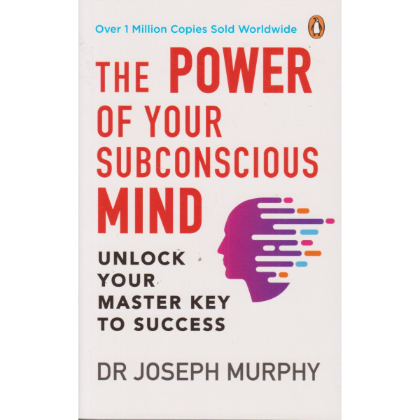 The Power Of Your Subconscious Mind -unclock your master key to success