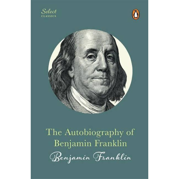 The Autobiography of Benjamin Franklin