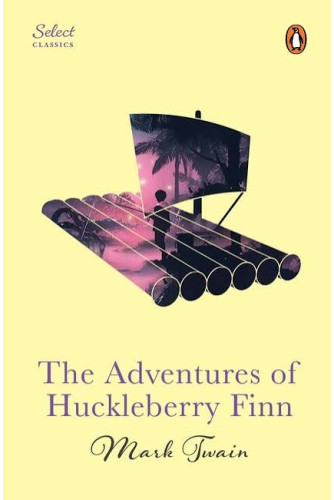 The Adventures Of Huckleberry Finn The Adventures Of Huckleberry Finn