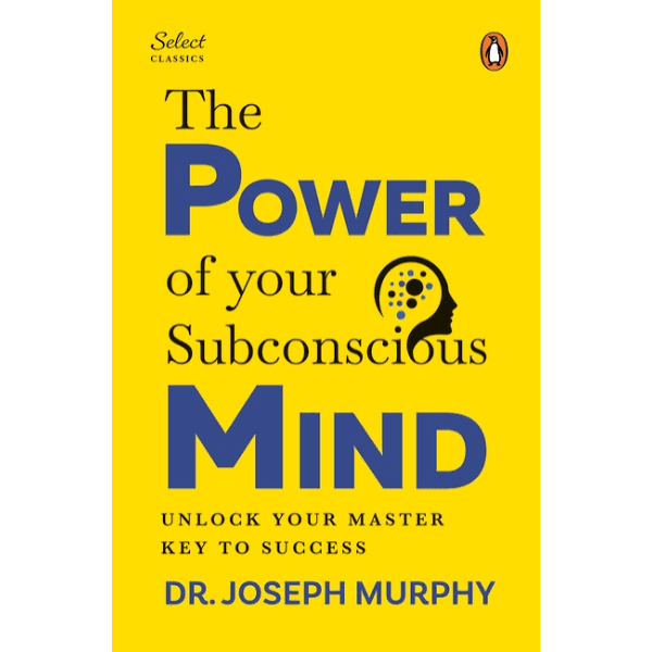 The Power Of Your Subconscious Mind