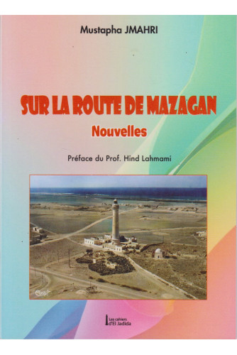 Sur la route de Mazagan Sur la route de Mazagan