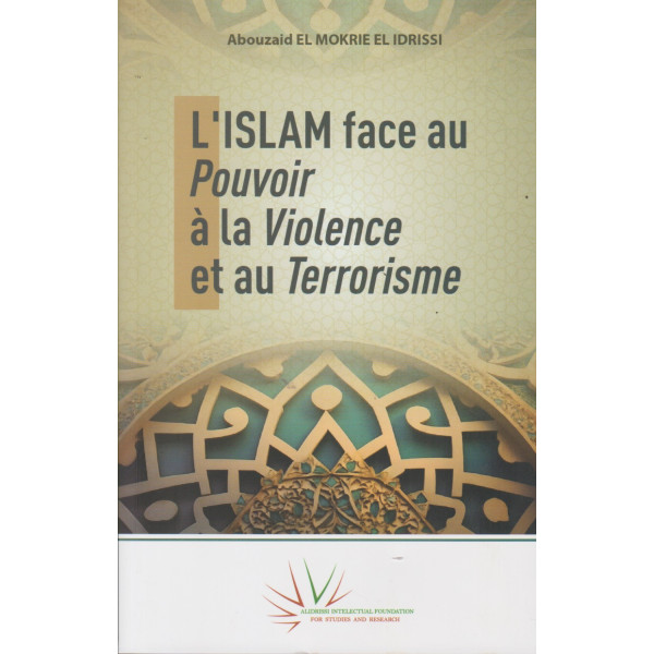 L'islam face au pouvoir à la violence et au terrorisme