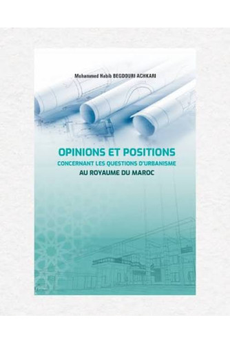 opinions et positions concernant les questions d'urbanisme au Royaume du Maroc opinions et positions concernant les questions d'urbanisme au Royaume du Maroc