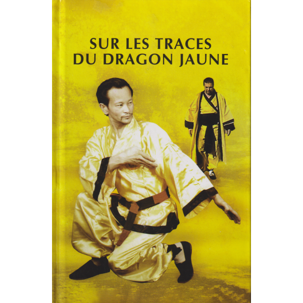  	 Sur les traces du Dragon jaune