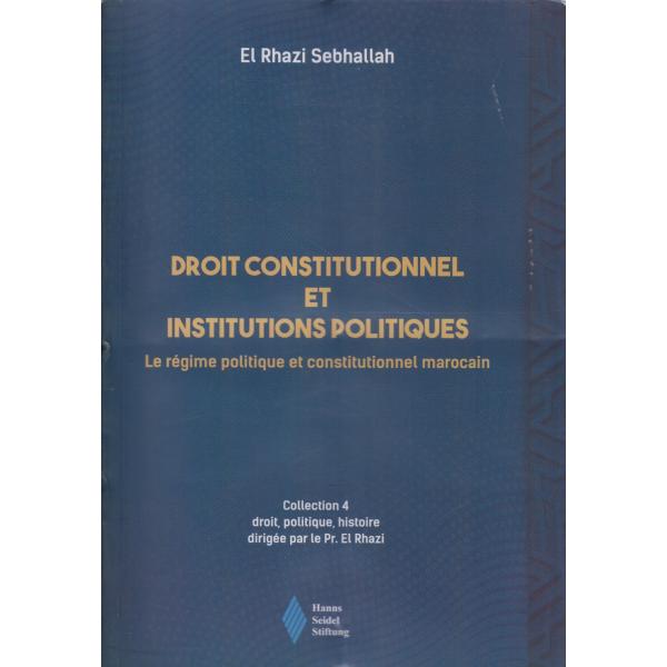 Droit constitutionnel et institutions politiques le régime politique et constitutionnel marocain
