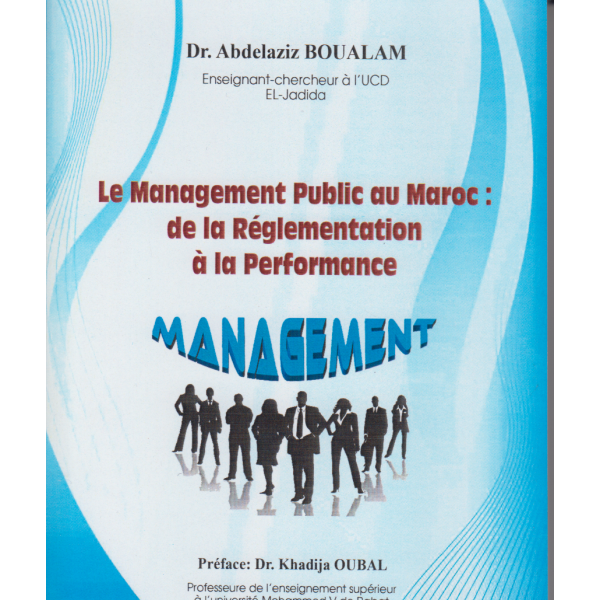 Le management public au Maroc de la réglementation à la performance