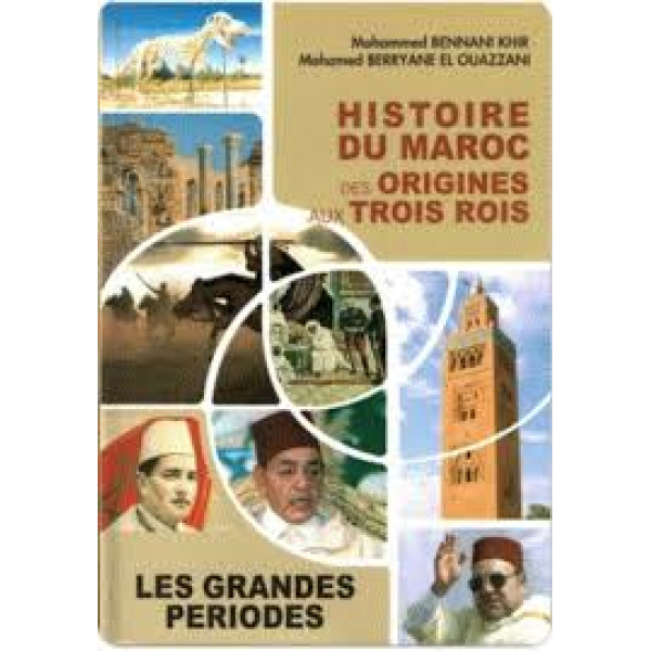 Histoire du maroc des origines aux trois rois