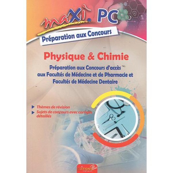 Maxi Physique Chimie -Préparation aux concours Médecine