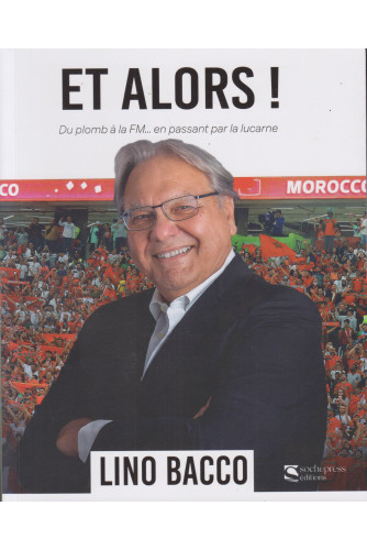 Et alors! -Du plomb à la FM... en passant par la lucarne Et alors! -Du plomb à la FM... en passant par la lucarne