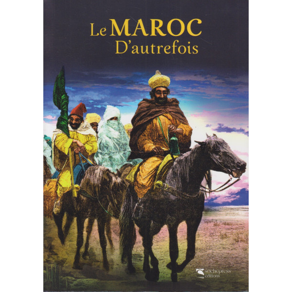 Le Maroc D'autrefois