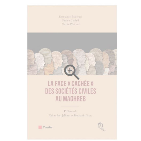 La face cachée des sociétés civiles au maghreb N.Ed.