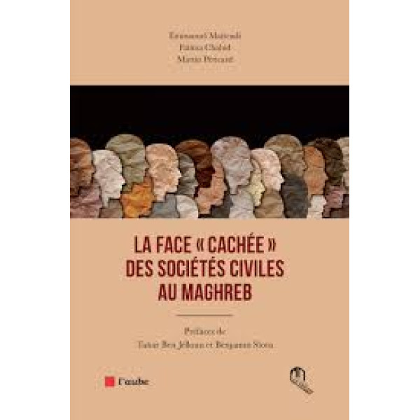 La face cachée des sociétés civiles au maghreb N.Ed.