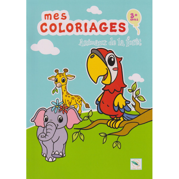 Mes coloriages -Animaux de la foret 3+	