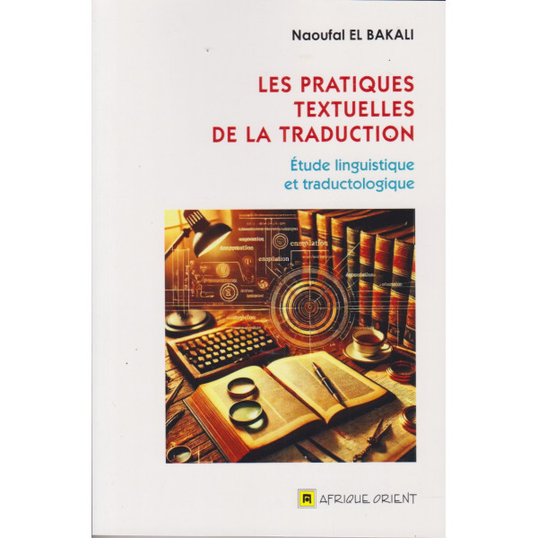 Les pratiques textuelles de la traduction