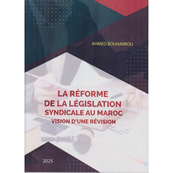 La réforme de la législation syndical au Maroc