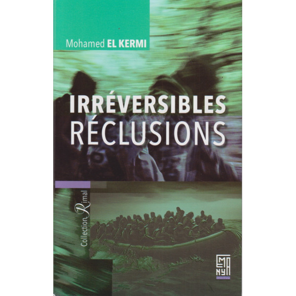Irréversibles réclusions