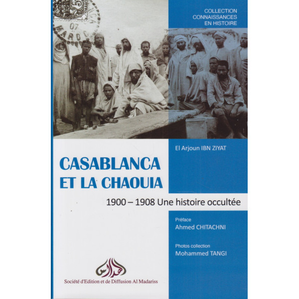Casablanca et la Chaouia 1900-1908