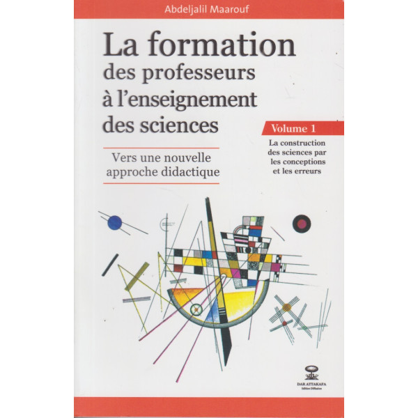 La formation des professeurs à l'enseignement des sciences T1 -la construction des sciences par les conceptions et les erreurs