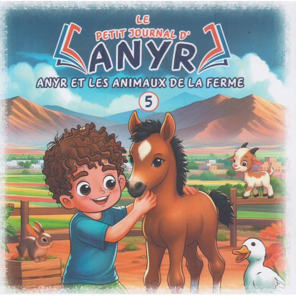 Le petit journal d'Anyr -Anyr et les animaux de la ferme