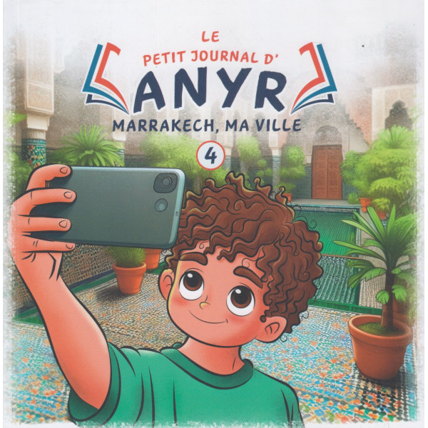 Le petit journal d'Anyr -Marrakech, ma ville n°4