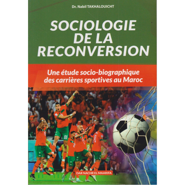 Sociologie de la reconversion -une étude socio-biographique des carrières sportives au maroc