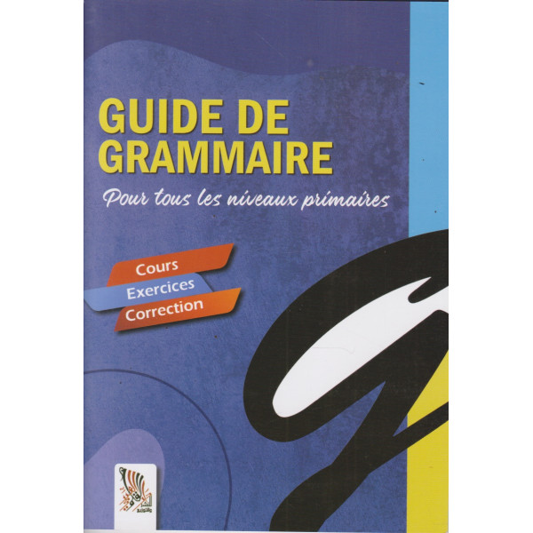Guide de grammaire pour tous les niveaux primaires