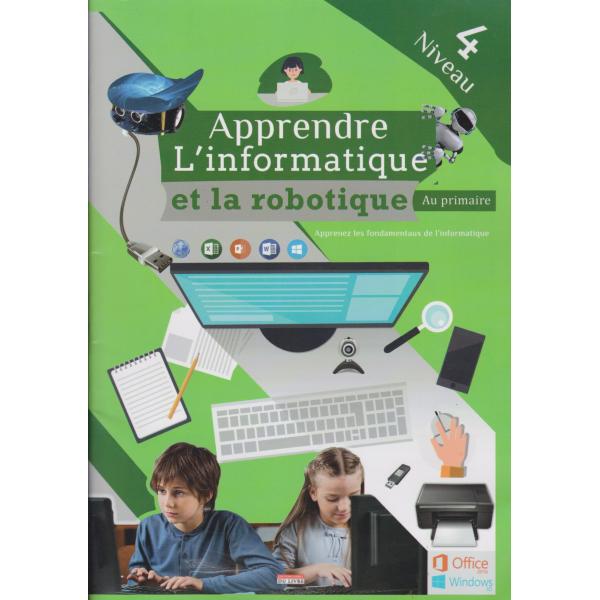 Apprendre L'Informatique et La Robotique au primaire N4