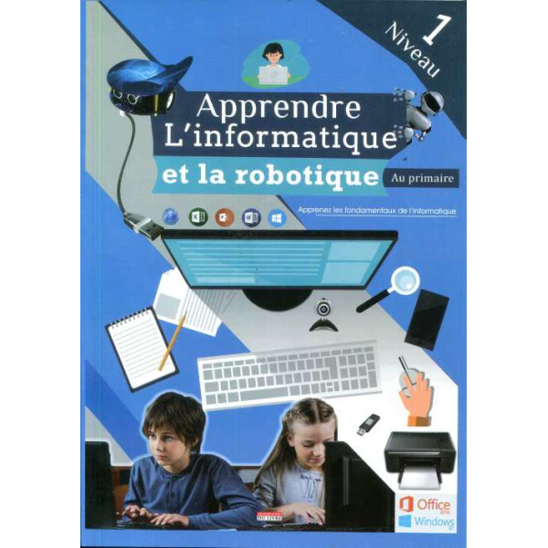 Apprendre L'Informatique et La Robotique au primaire N1