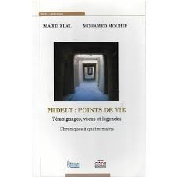 Midelt: points de vie -témoignages, vécus et légendes
