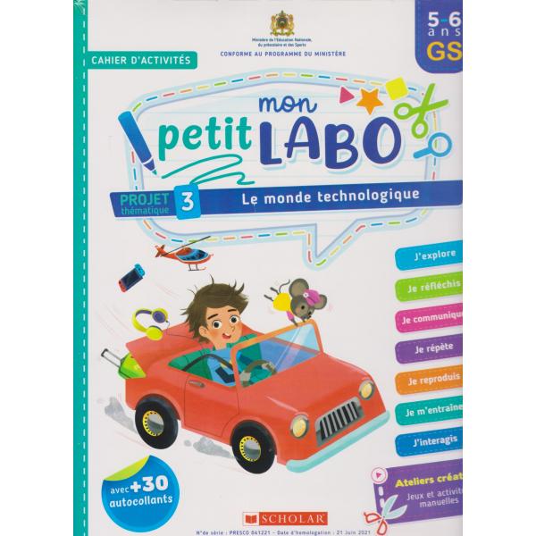 Mon petit labo projet 3 Le monde technologique 5-6