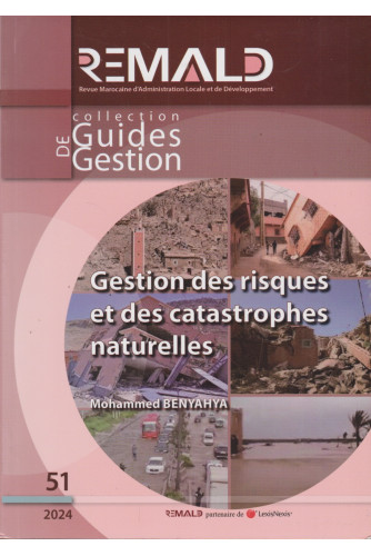 Revue marocaine d'administration N° 51 -Gestion des risques et des catastrophes naturelles Revue marocaine d'administration N° 51 -Gestion des risques et des catastrophes naturelles