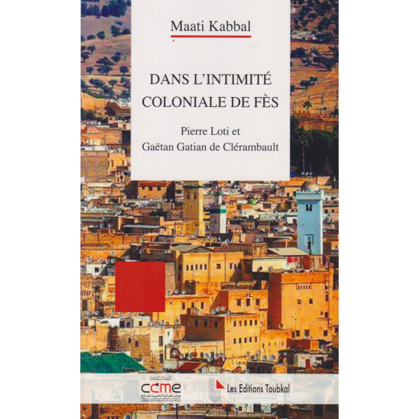 Dans l’intimité coloniale de fès