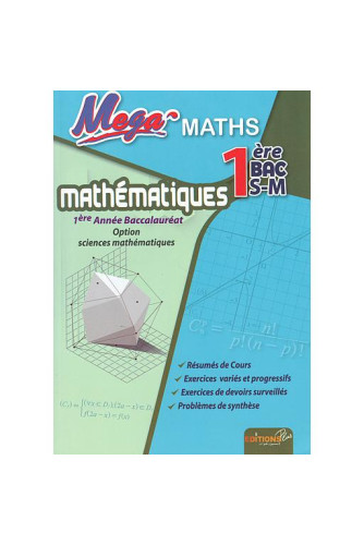 Mega MATHS 1 BAC S-M Mega MATHS 1 BAC S-M