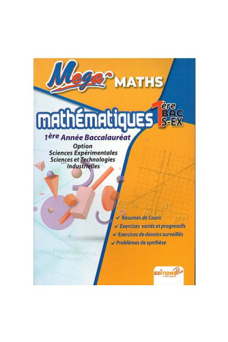 Mega MATHS 1 BAC S-EX Mega MATHS 1 BAC S-EX