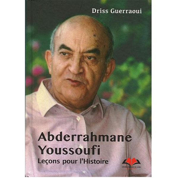 Abderrahmane youssoufi leçons pour l'histoire