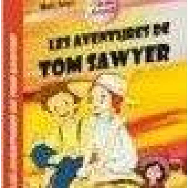 Les aventures de Tom Sawyer -Splendeurs