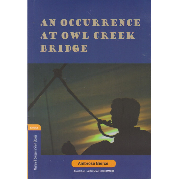 An occurrence at owl creek bridge N2 -Mystery and Suspense short stories