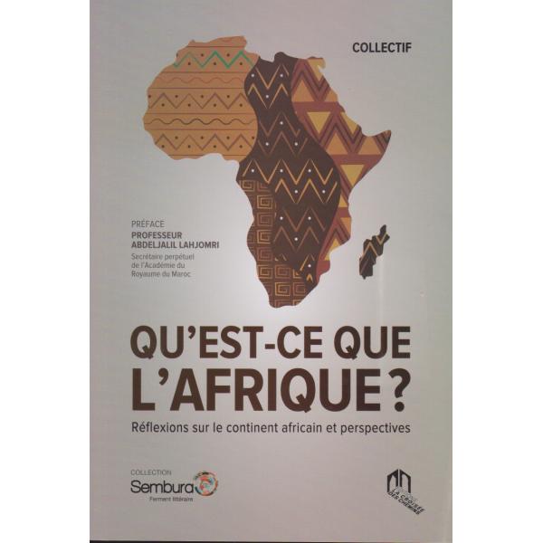 Qu'est ce que l'Afrique ? réflexions sur le continent