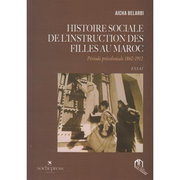 Histoire sociale de l'instruction des filles au Maroc