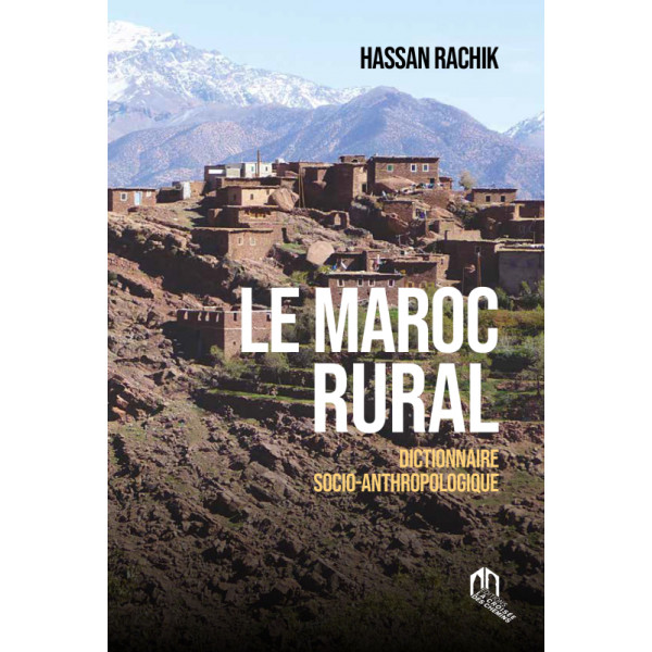 Le Maroc rural -dictionnaire socio-anthropolgique