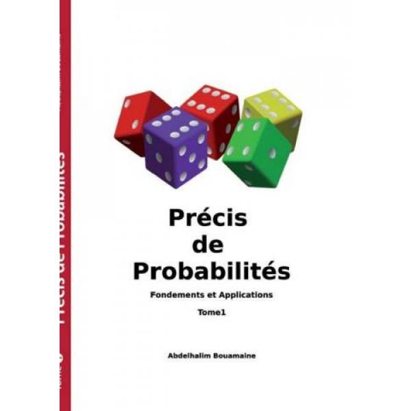 Précis de probabilités fondements et applications T1