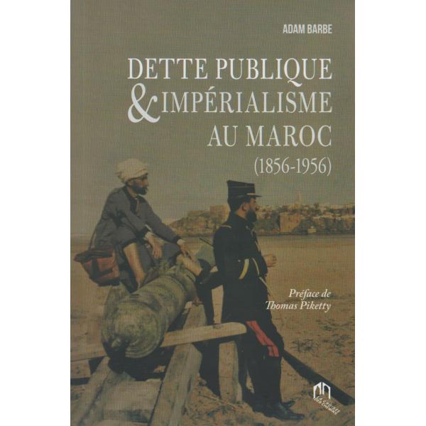 Dette publique et impérialisme au Maroc 1856-1956