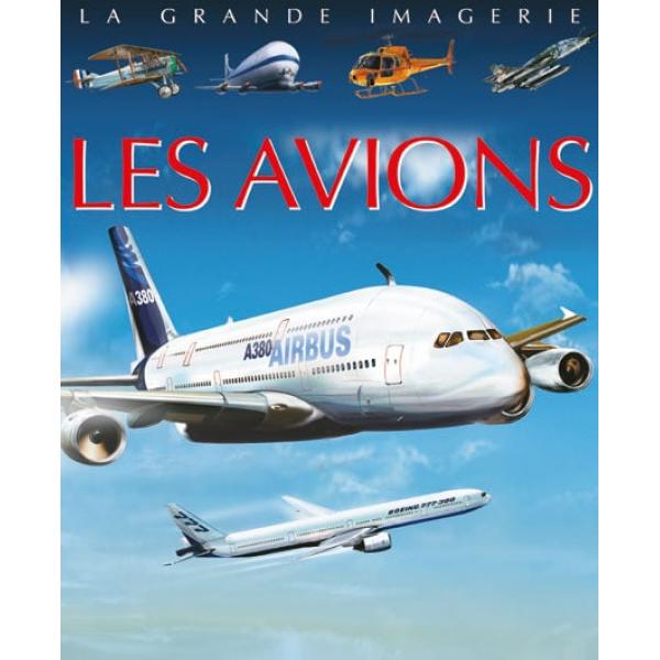 La grande imagerie -Les avions