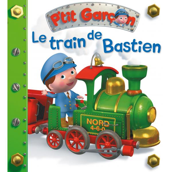 Le train de Bastien -P'tit garçon