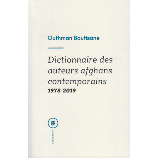 Dictionnaire des auteurs afghans contemporains 1978-2019