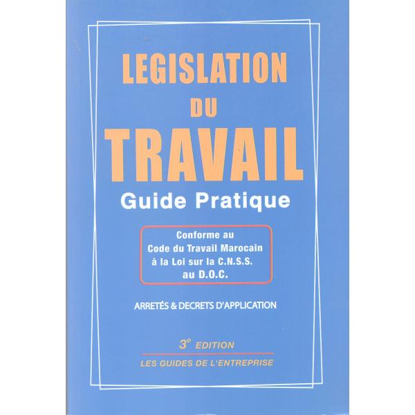 Guide pratique de legislation du travail